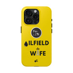 Oilfield Wife Tough Phone Case (Golden Yellow)