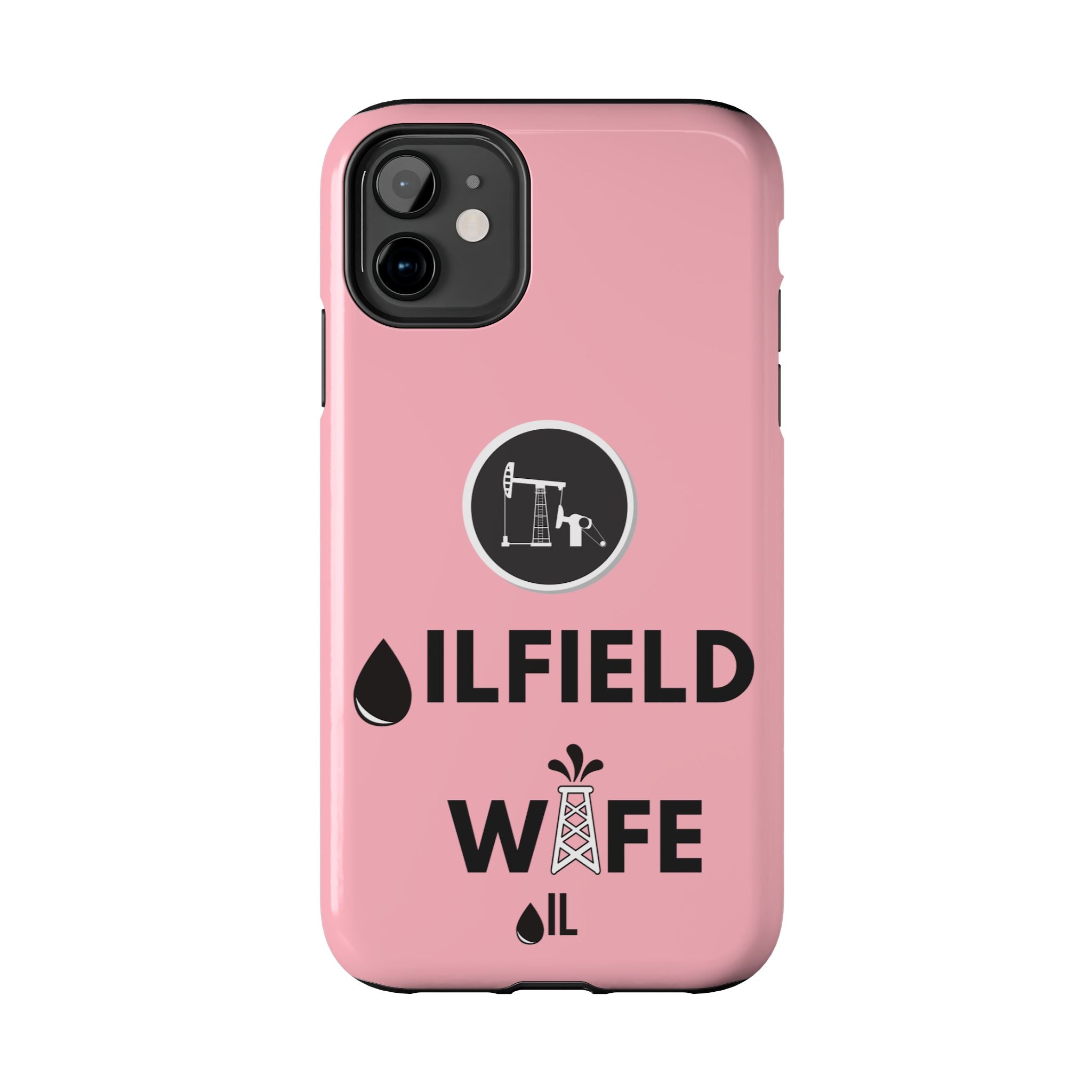 Oilfield Wife Tough Phone Case (Light Pink)