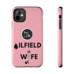 Oilfield Wife Tough Phone Case (Light Pink)