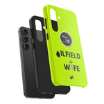 Oilfield Wife Tough Phone Case (Neon Green)