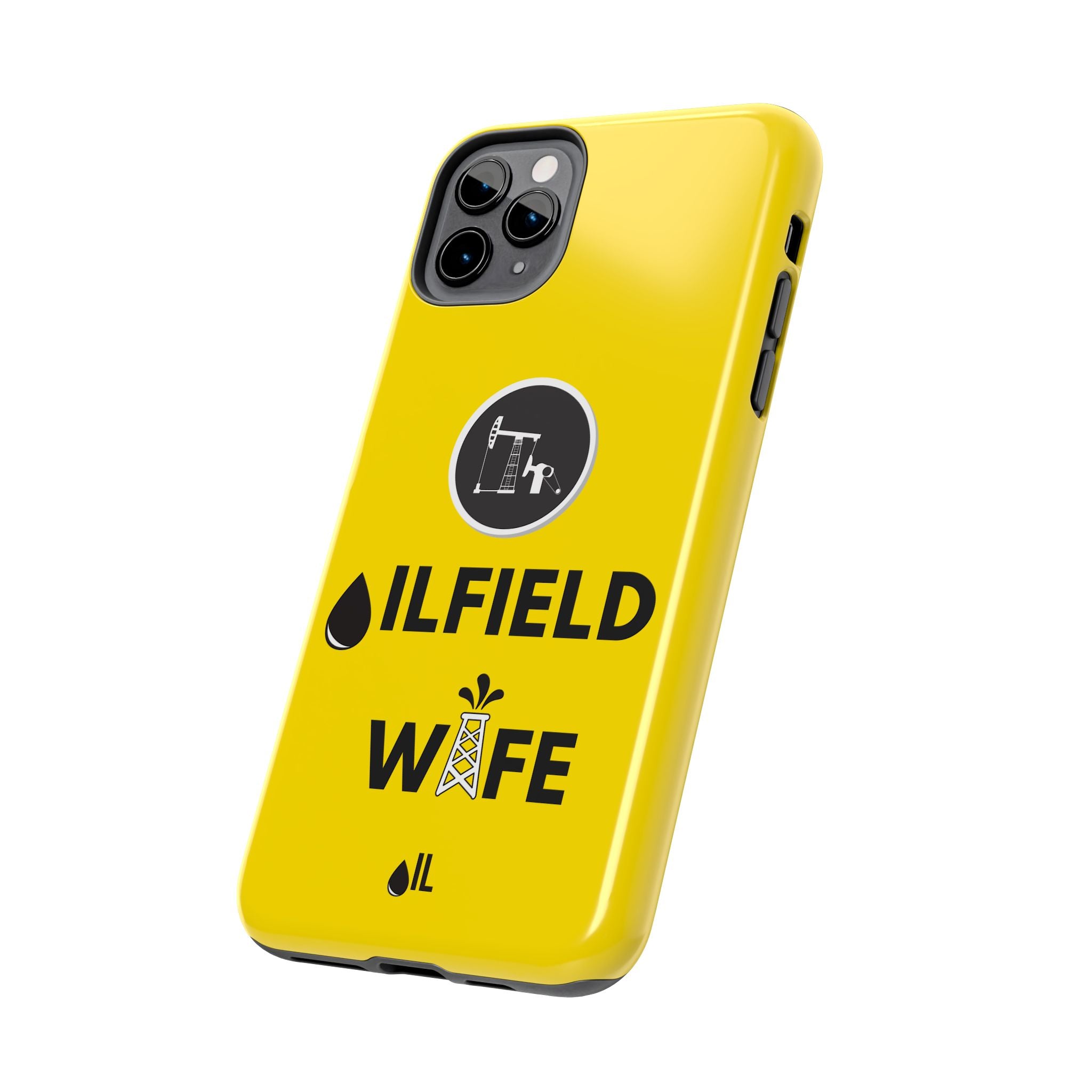 Oilfield Wife Tough Phone Case (Golden Yellow)