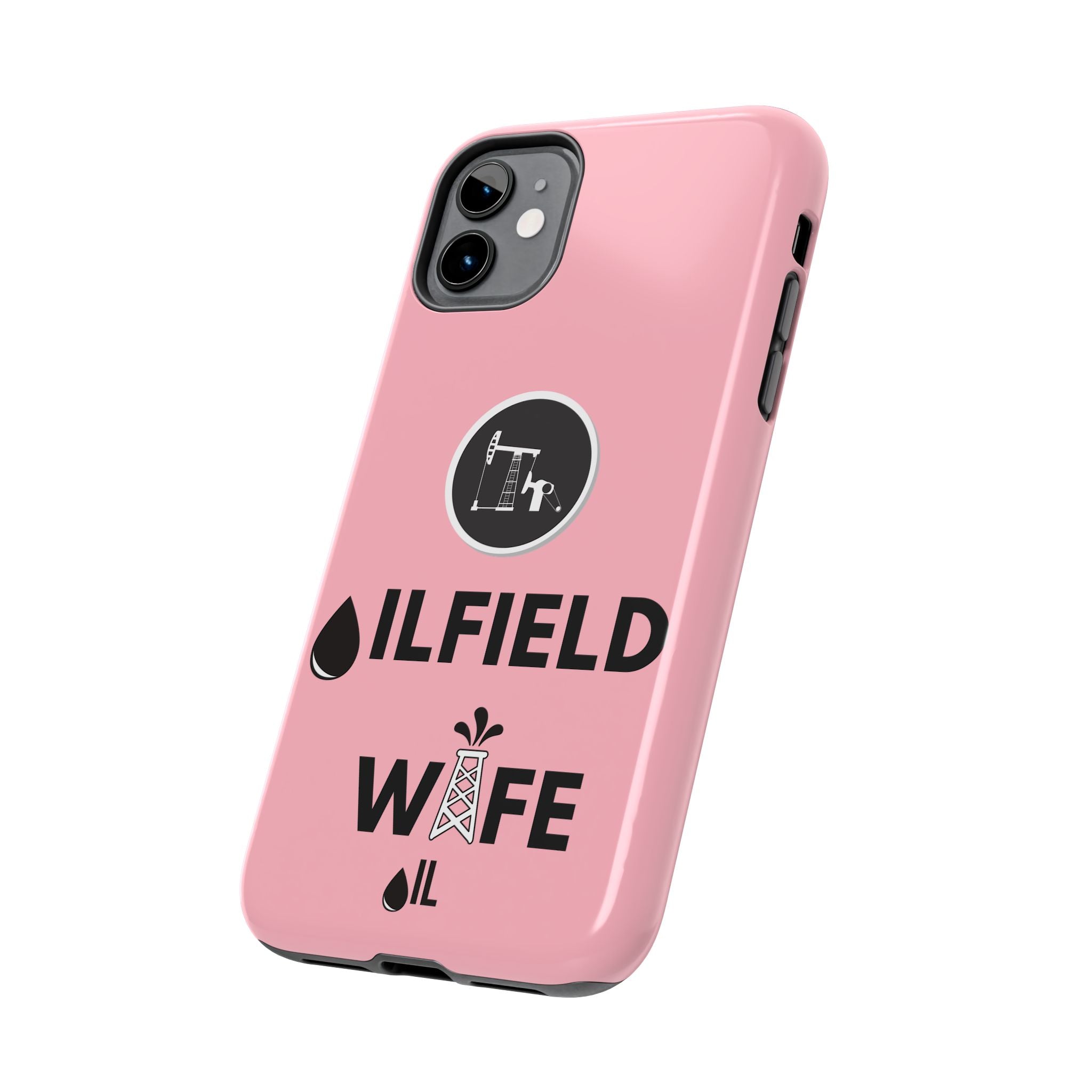 Oilfield Wife Tough Phone Case (Light Pink)