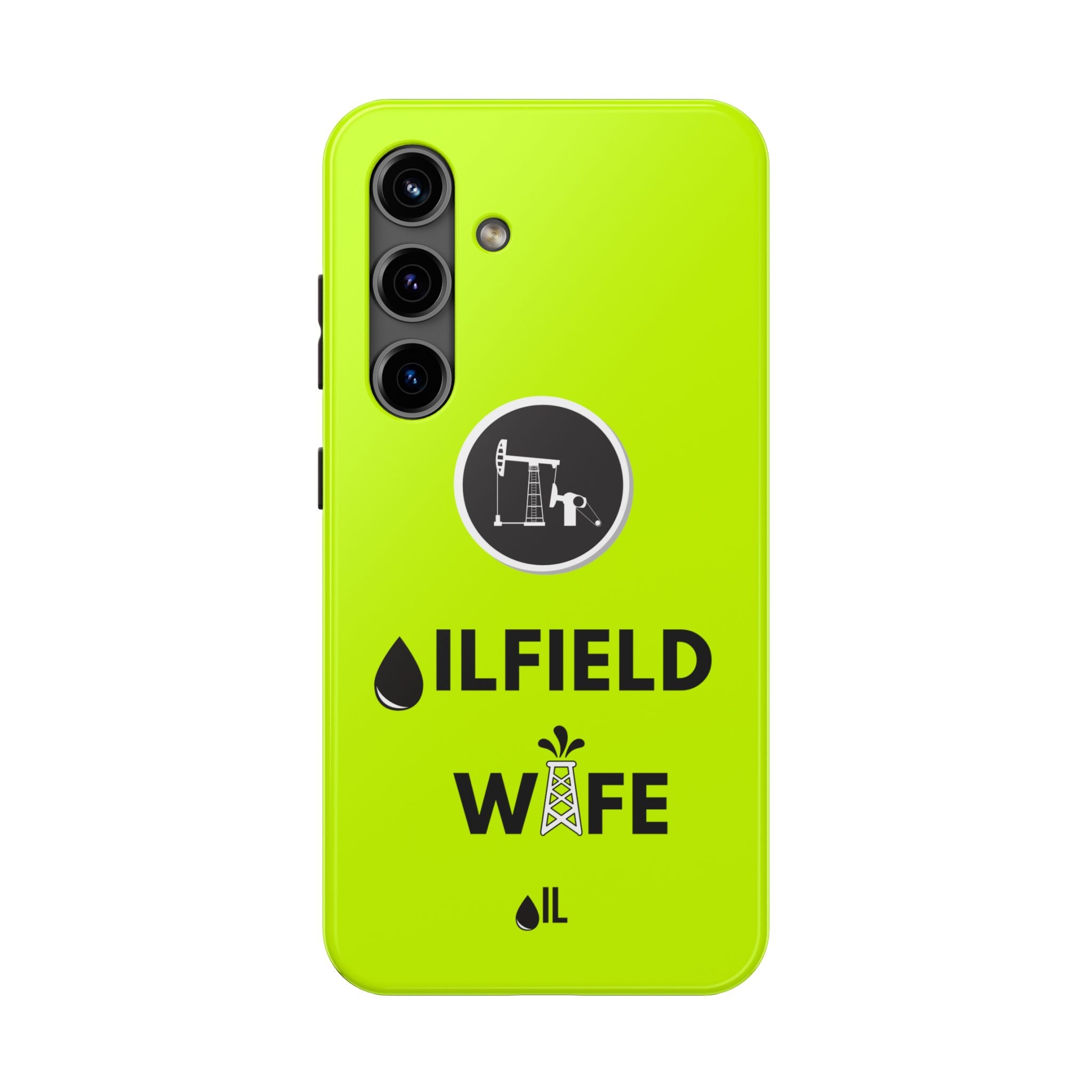 Oilfield Wife Tough Phone Case (Neon Green)