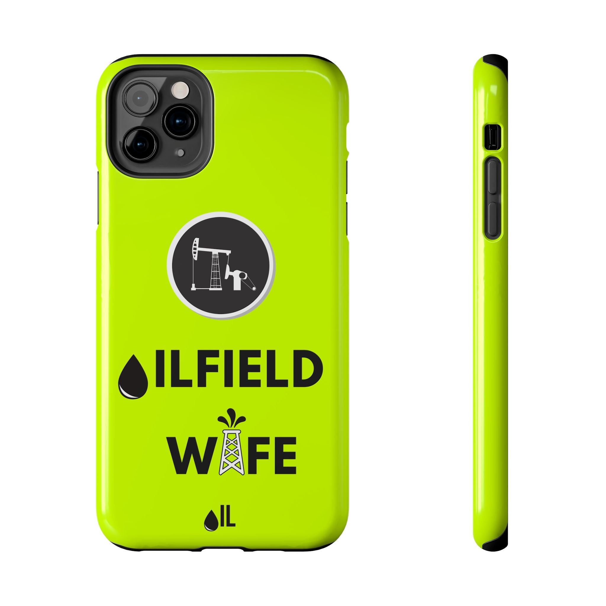 Oilfield Wife Tough Phone Case (Neon Green)