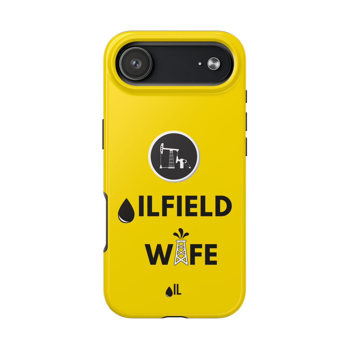 Oilfield Wife Tough Phone Case (Golden Yellow)