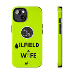 Oilfield Wife Tough Phone Case (Neon Green)