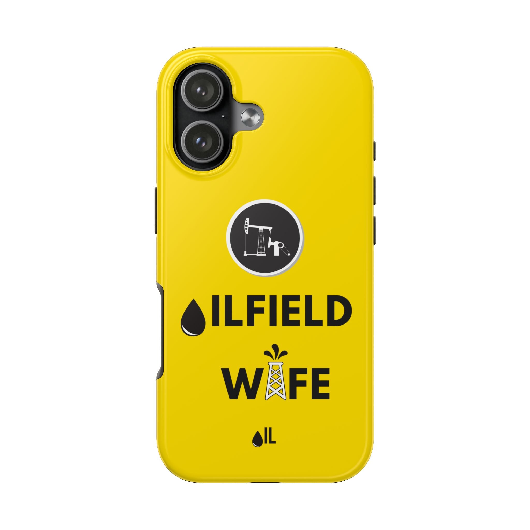 Oilfield Wife Tough Phone Case (Golden Yellow)