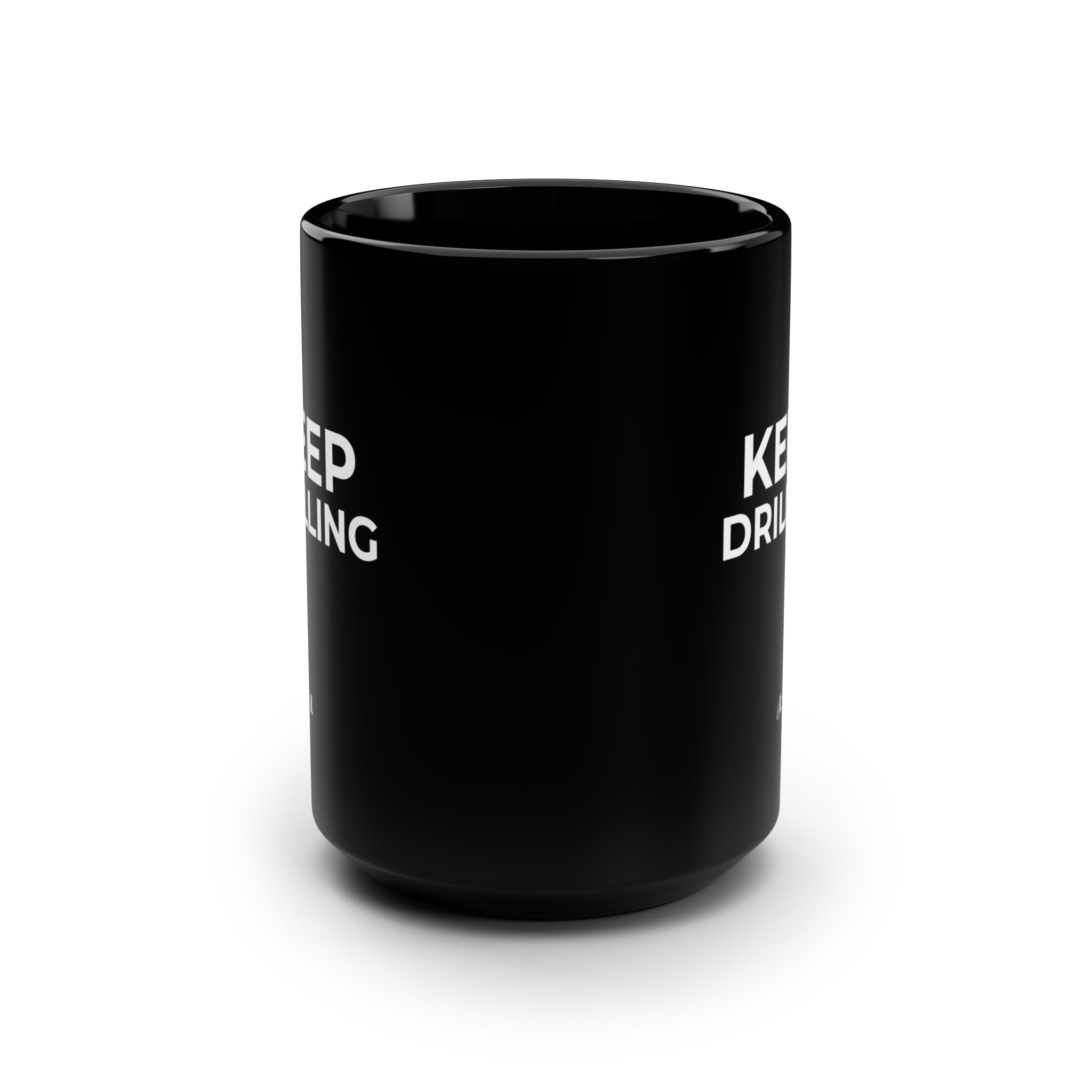 Keep Drilling Black Mug 15oz