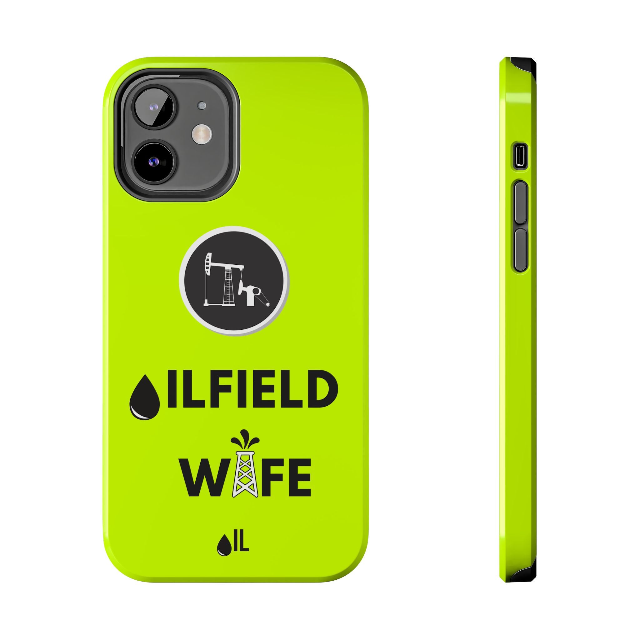 Oilfield Wife Tough Phone Case (Neon Green)