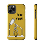 Frac Yeah Tough Phone Case (Golden)