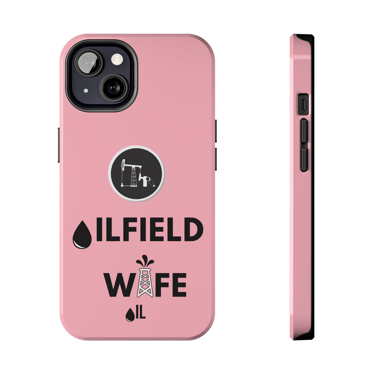 Oilfield Wife Tough Phone Case (Light Pink)