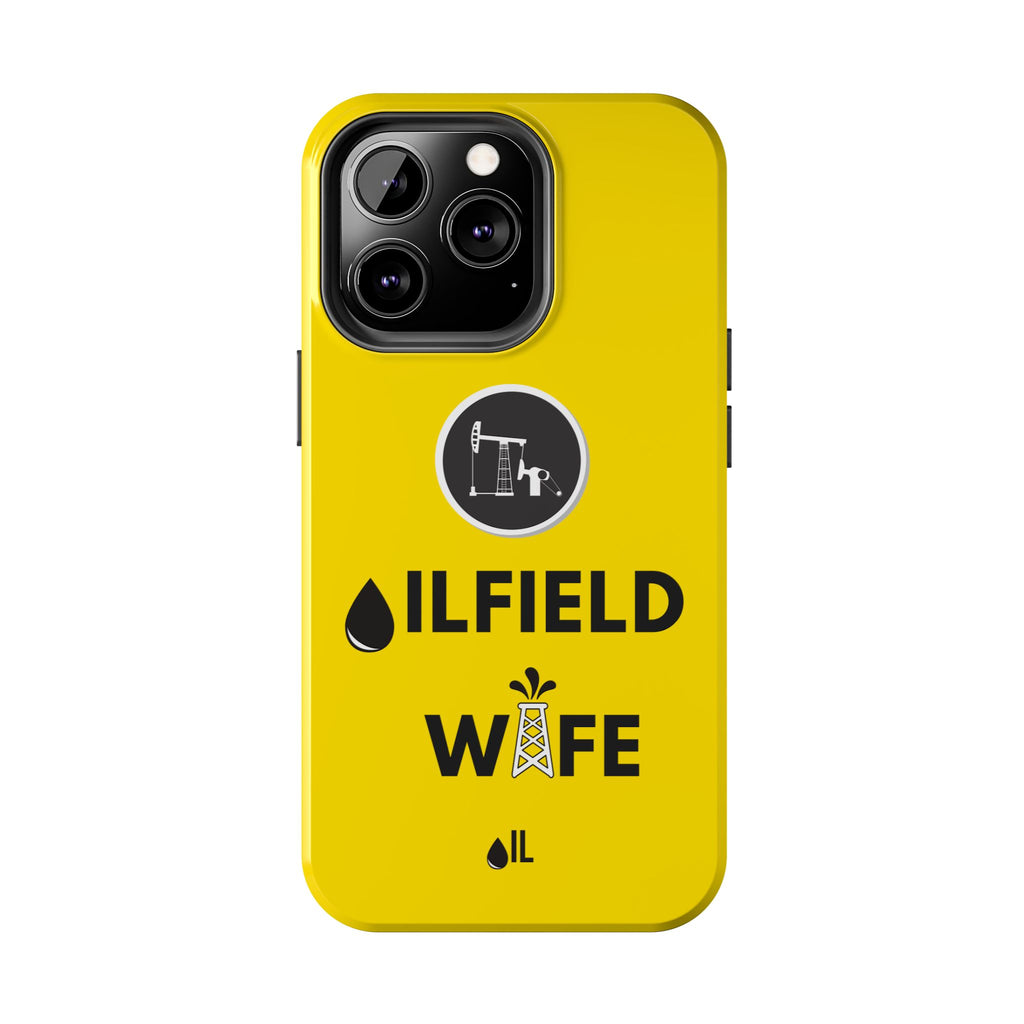 Oilfield Wife Tough Phone Case (Golden Yellow)