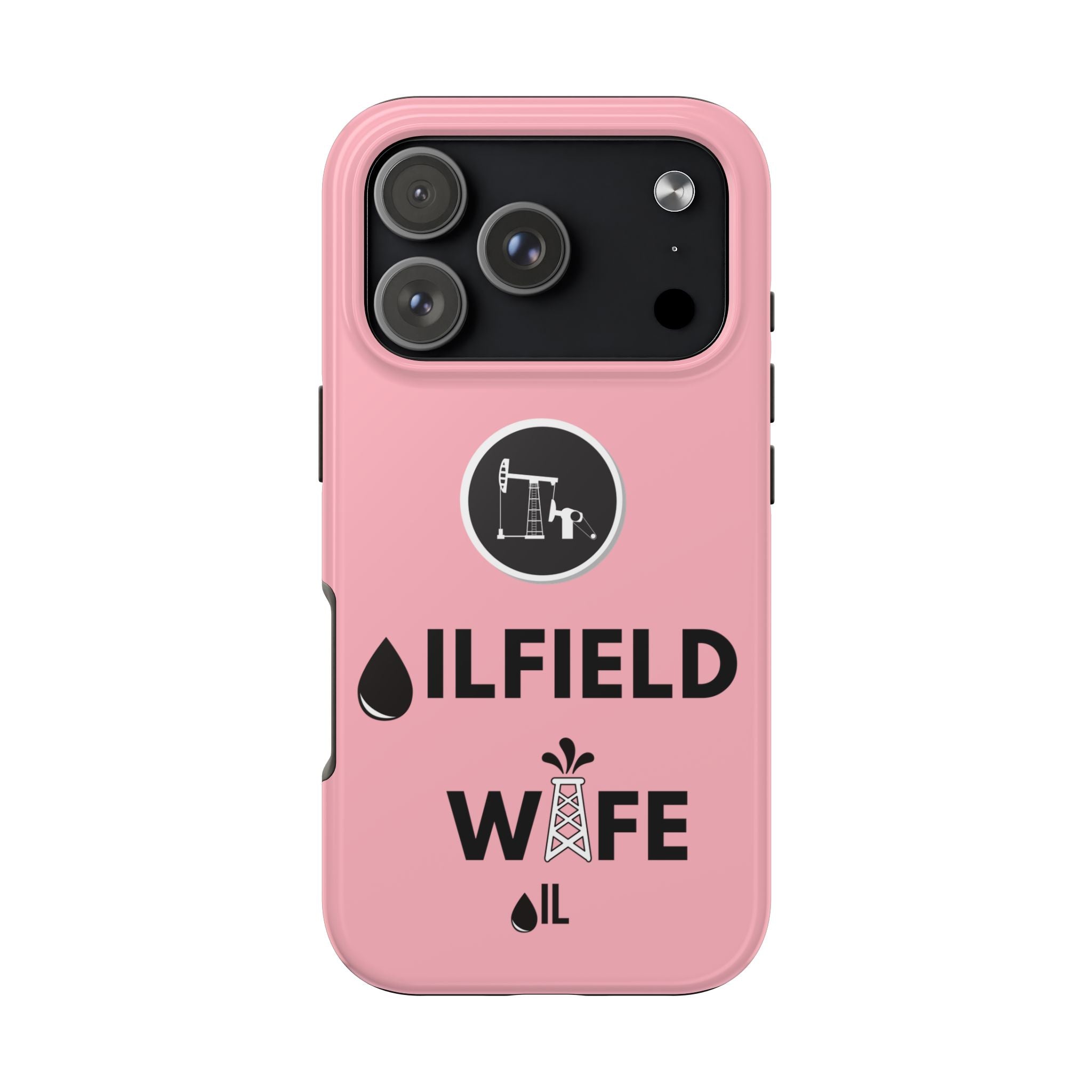 Oilfield Wife Tough Phone Case (Light Pink)