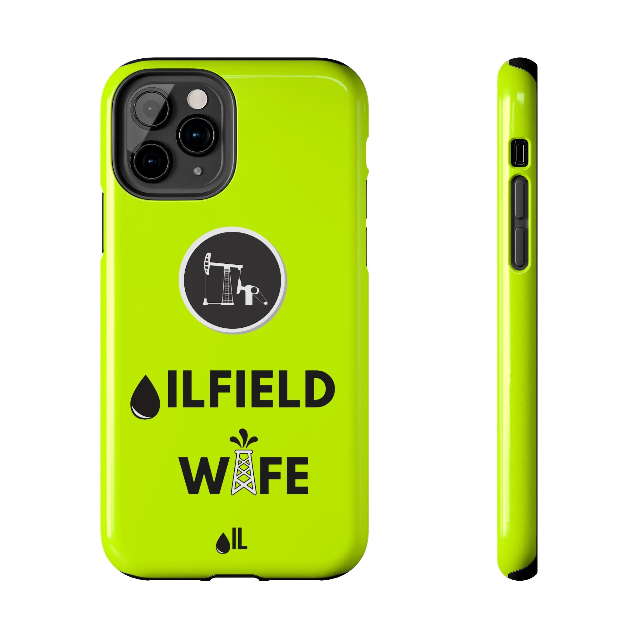 Oilfield Wife Tough Phone Case (Neon Green)