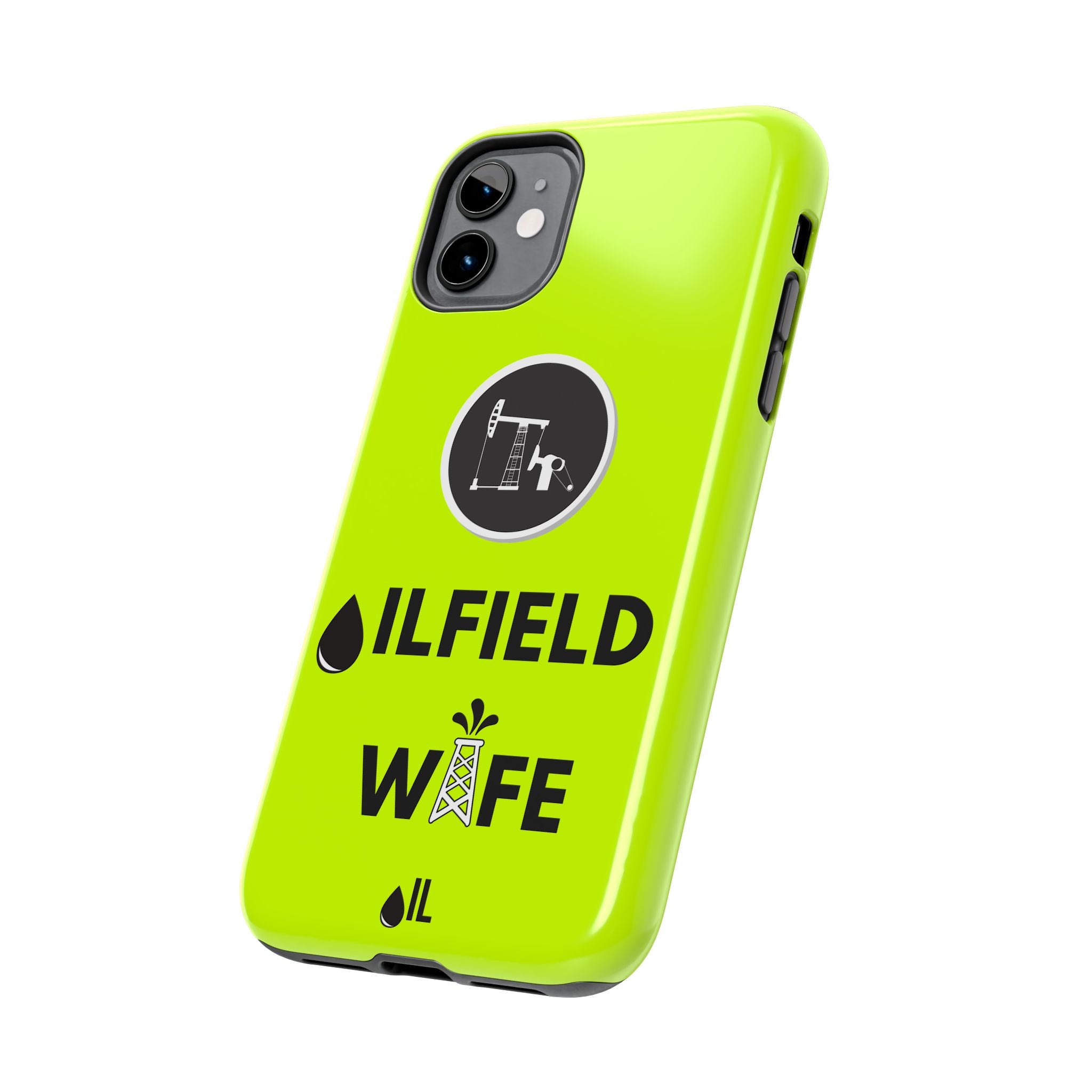 Oilfield Wife Tough Phone Case (Neon Green)