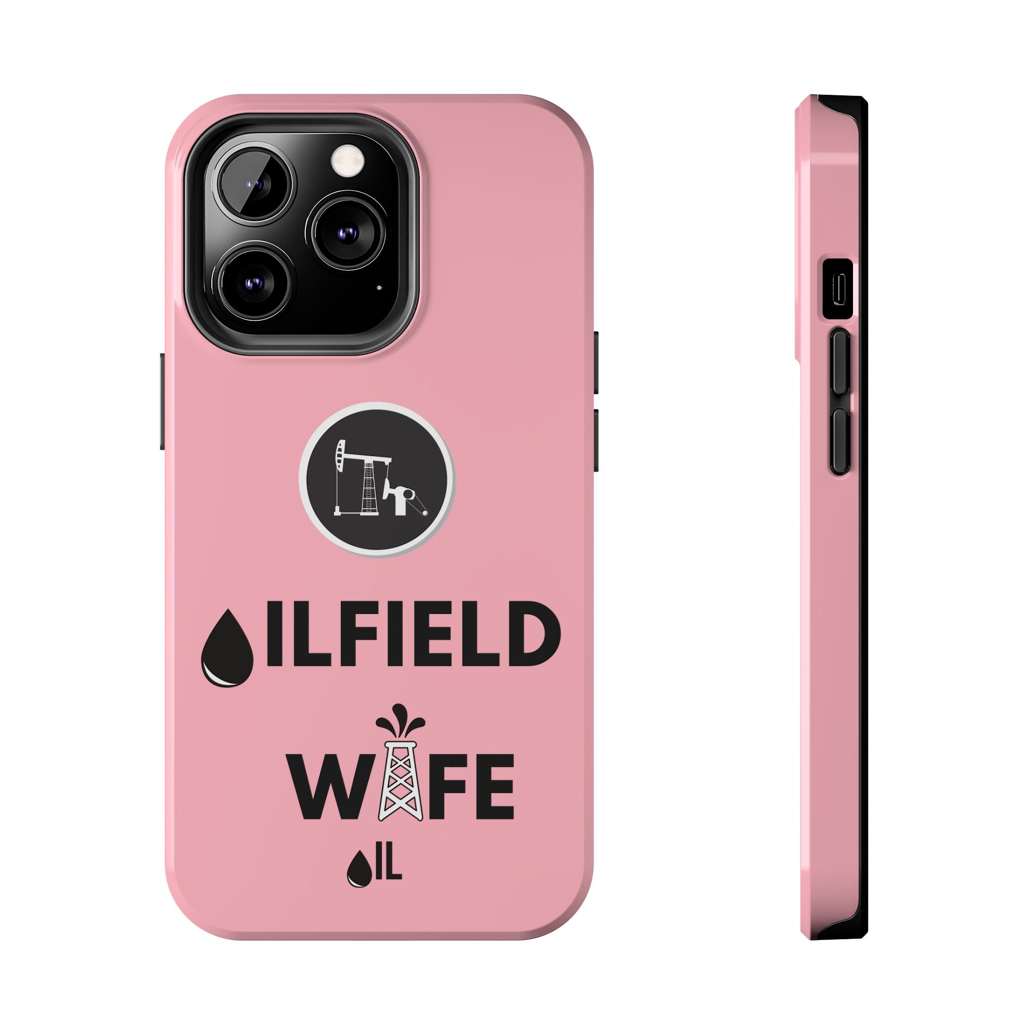 Oilfield Wife Tough Phone Case (Light Pink)