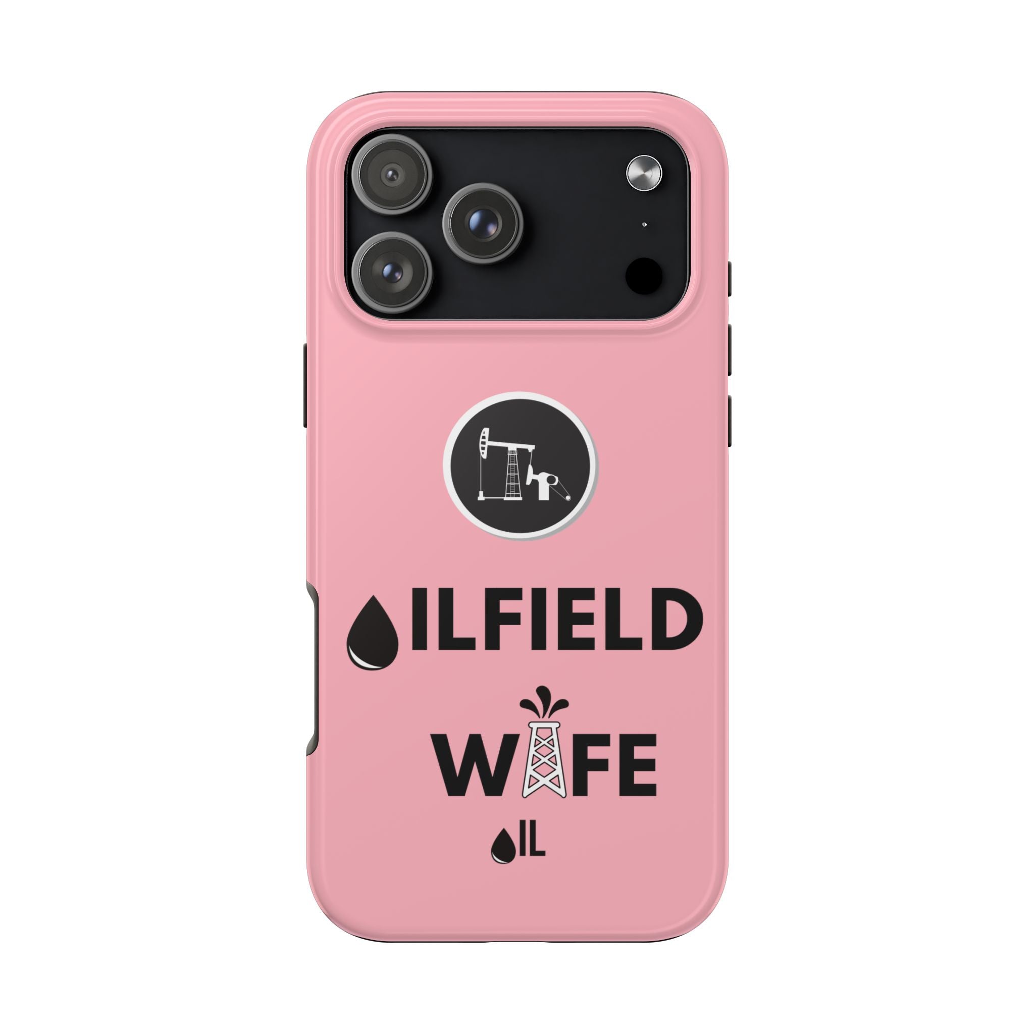 Oilfield Wife Tough Phone Case (Light Pink)