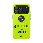 Oilfield Wife Tough Phone Case (Neon Green)