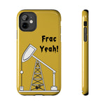 Frac Yeah Tough Phone Case (Golden)