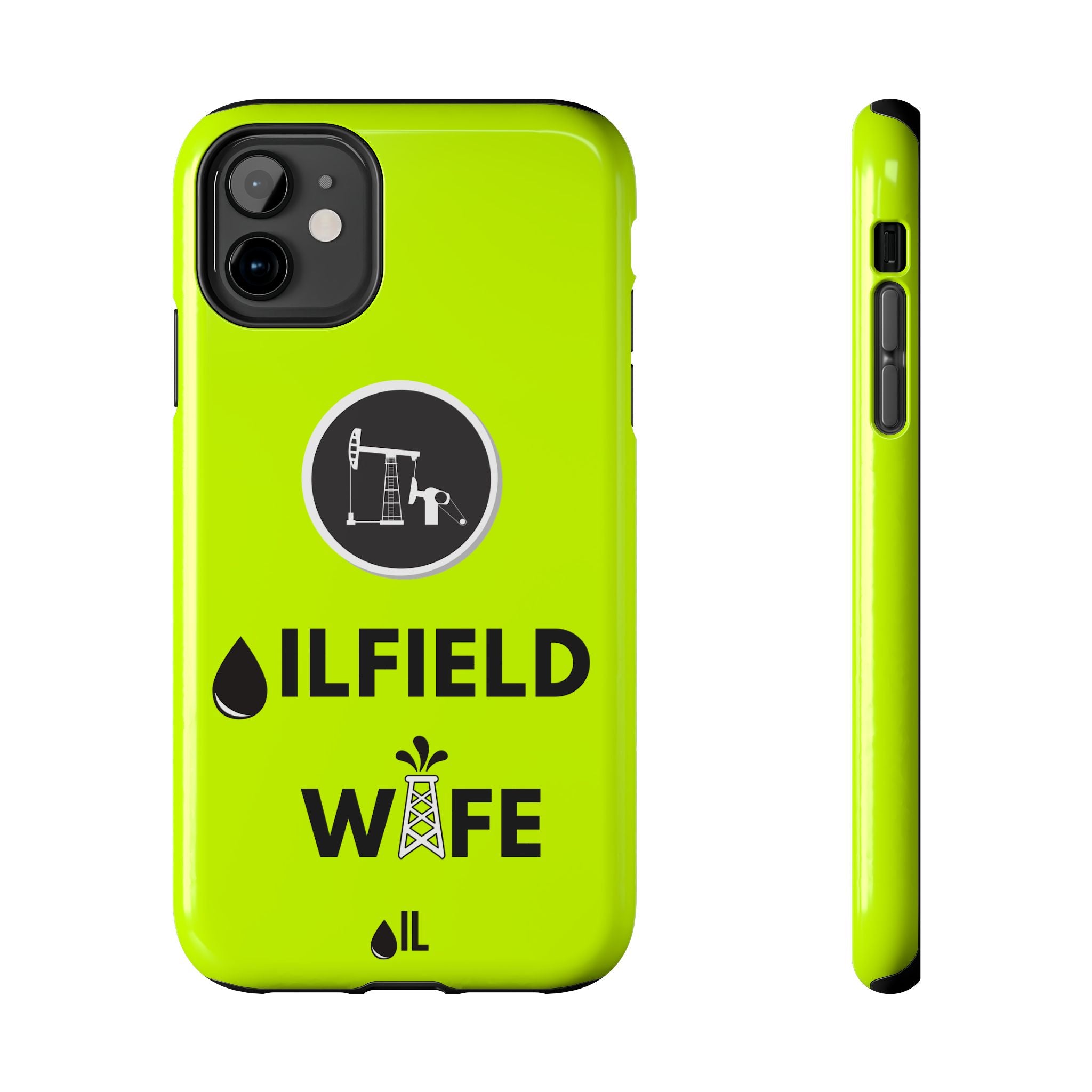 Oilfield Wife Tough Phone Case (Neon Green)
