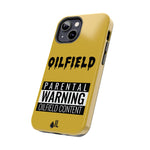 Parental Warning Oilfield Content Tough Phone Case (Golden)