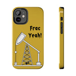 Frac Yeah Tough Phone Case (Golden)