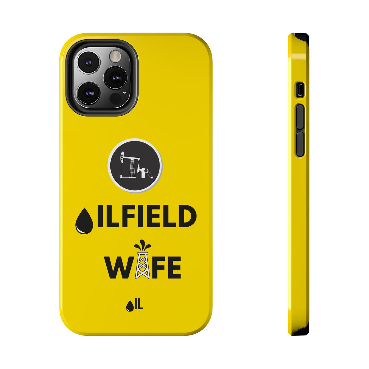 Oilfield Wife Tough Phone Case (Golden Yellow)