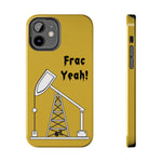 Frac Yeah Tough Phone Case (Golden)