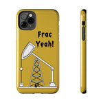 Frac Yeah Tough Phone Case (Golden)