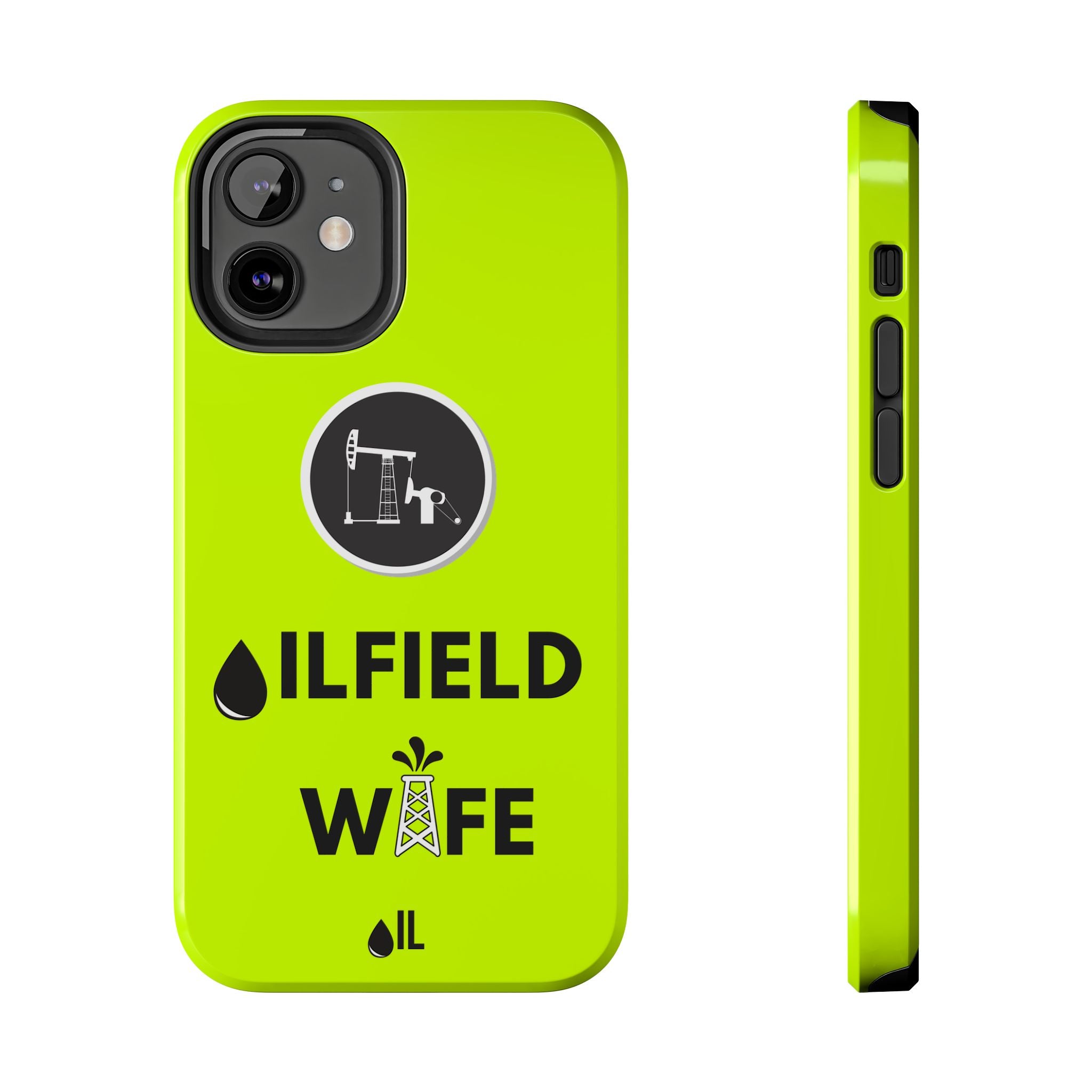 Oilfield Wife Tough Phone Case (Neon Green)