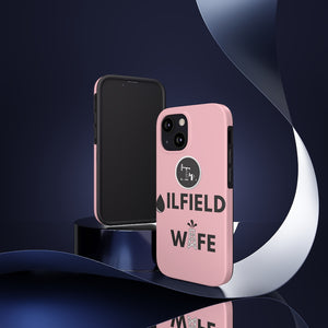 Oilfield Wife Tough Phone Case (Light Pink)