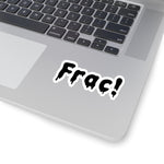 Frac! Sticker