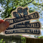 Stay Strong Oilfield Stickers