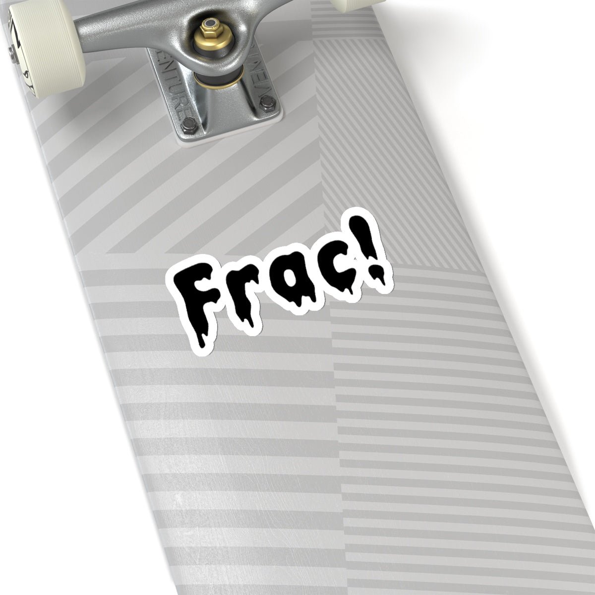 Frak Off Sticker Frac! Sticker – Oil Rig Shop