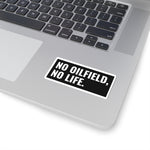 No Oilfield, No Life Sticker