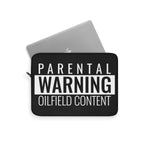 Parental Warning Oilfield Content Laptop Sleeve (Black)