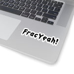Frac Yeah! Sticker