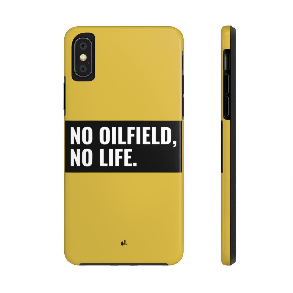 No Oilfield, No Life Tough Phone Case (Metallic Gold)