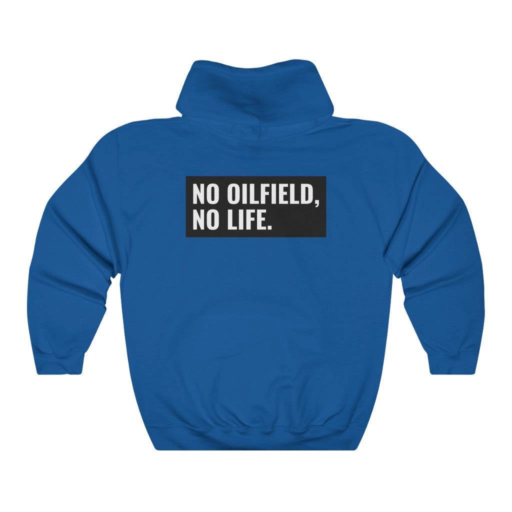No Oilfield, No Life Unisex Hoodie