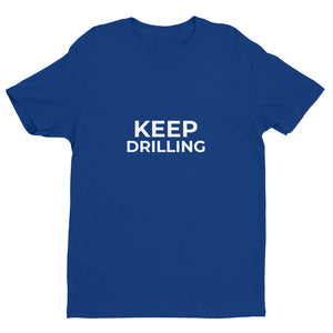 Keep Drilling Short-Sleeve Tee (Dark Colors)