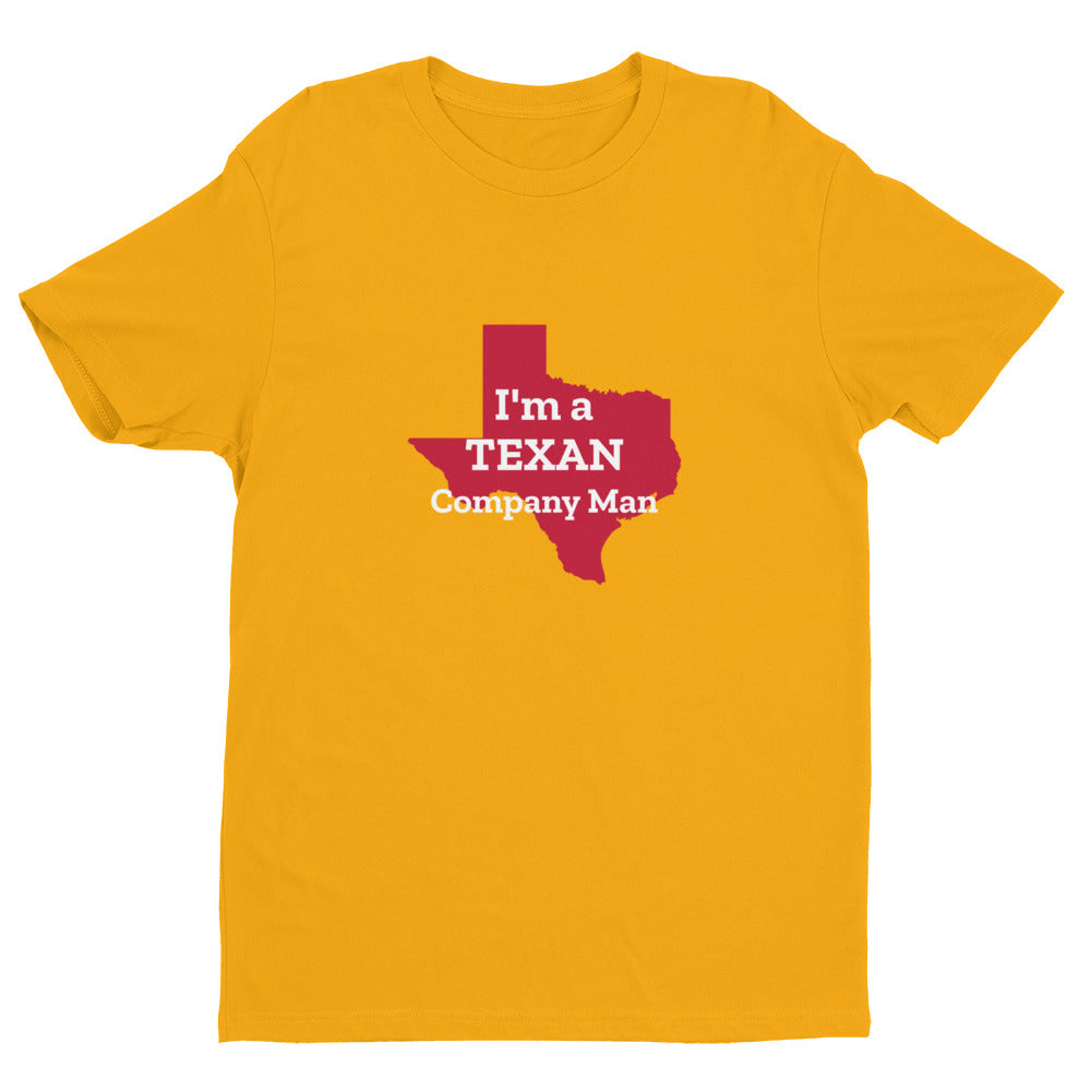 I'm a TEXAN Company Man Short-Sleeve Tee