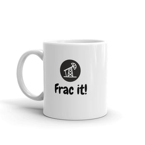 Frac It Mug