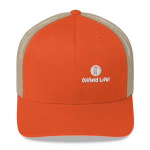 Oilfield Life Trucker Hat