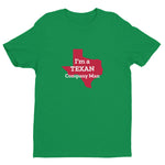 I'm a TEXAN Company Man Short-Sleeve Tee