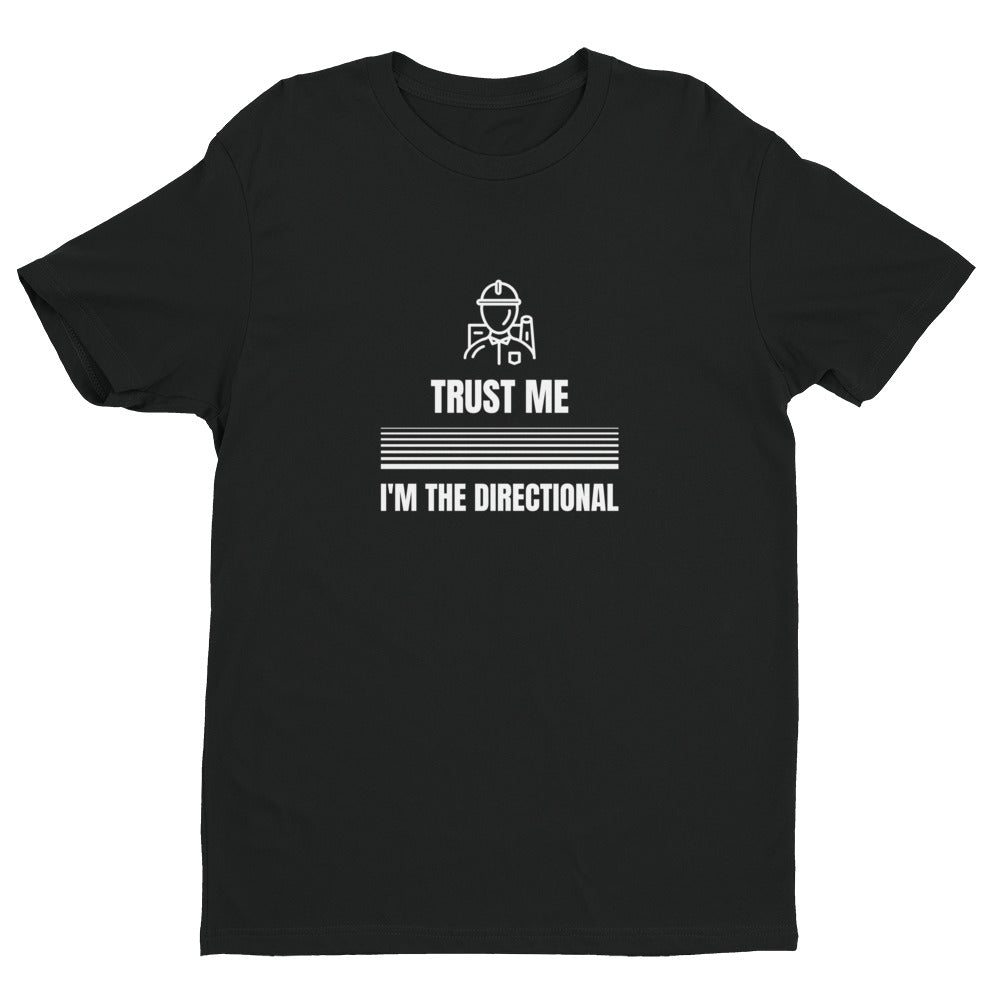 Trust Me I'm The Directional Short-Sleeve Tee